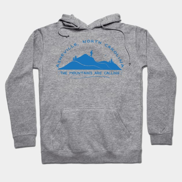 The Mountains Are Calling - Asheville, NC - Blue 10 Hoodie by AVL Merch
